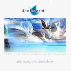 The Music That Died Alone - The Tangent