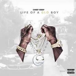 Life of a GLO Boy - Chief Keef