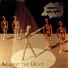 Against the Grain, 2001