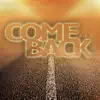 Stream & download Come Back - Single