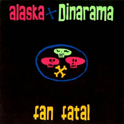 Fan Fatal - Edición Para Coleccionistas - Alaska y Dinarama