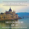 The Burghal Philharmonic Orchestra - Tchaikovsky: 1812 Overture, Op. 49