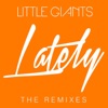 Lately (The Remixes) - EP, 2016