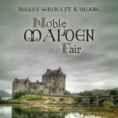 Noble Maiden Fair - Single - Karliene