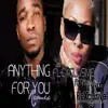 Anything for You (feat. Itz Tiffany) [Remix] - Single album lyrics, reviews, download