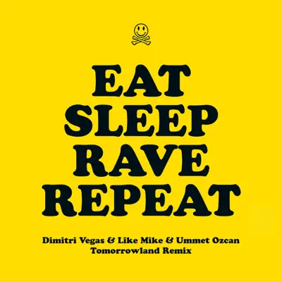 Eat Sleep Rave Repeat (feat. Beardyman) [Dimitri Vegas & Like Mike vs. Ummet Ozcan Tomorrowland Remix] - Single - Fatboy Slim