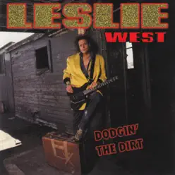 Dodgin' the Dirt - Leslie West Dodgin' the Dirt - Leslie West