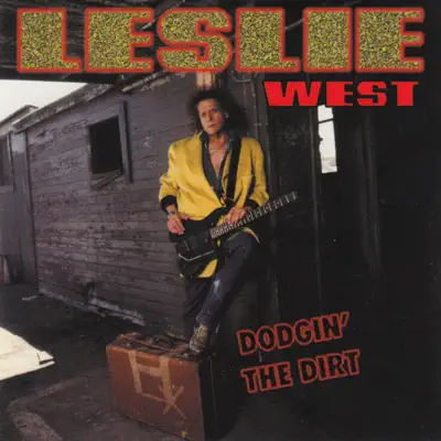 Dodgin' the Dirt - Leslie West