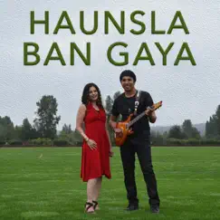 Haunsla Ban Gaya - Single by Sonia Keshwani & George Varghese album reviews, ratings, credits