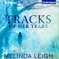 Melinda Leigh - Tracks of Her Tears: Rogue Winter Novella, Book 1 (Unabridged) artwork