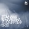 Summertime 2K15 (Relaxed Mix) - Tom Wax & Marusha lyrics