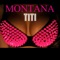 TITI - Montana lyrics