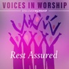 Voices in Worship: Rest Assured