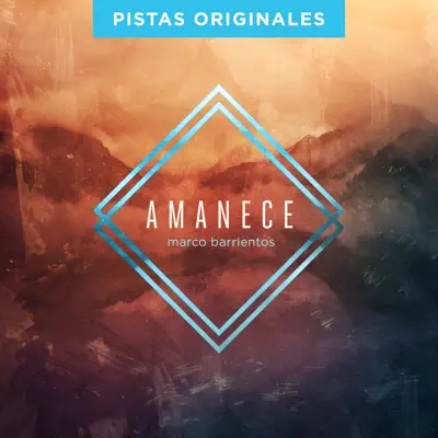 Amanece (Pistas Originales) - Marco Barrientos