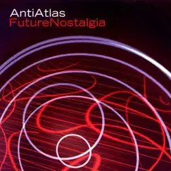 Future Nostalgia by Anti Atlas album reviews, ratings, credits