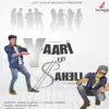 Yaari vs. Saheli (feat. Shiva) - Single album lyrics, reviews, download