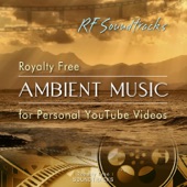 Royalty Free Ambient Music for Personal YouTube Videos artwork