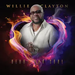 Heart and Soul by Willie Clayton album reviews, ratings, credits