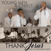 Young Men 4 Christ - Thank Jesus