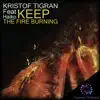 Stream & download Keep the Fire Burning (feat. Haiko)