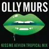 Kiss Me (Aevion Tropical Mix) - Single album lyrics, reviews, download