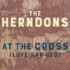 The Herndons - At the Cross (Love Ran Red)