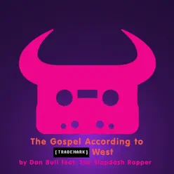 The Gospel According to Trademark West (feat. The Slapdash Rapper) - Single - Dan Bull The Gospel According to Trademark West (feat. The Slapdash Rapper) - Single - Dan Bull