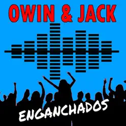Enganchados Owin y Jack - Single - Owin y Jack Enganchados Owin y Jack - Single - Owin y Jack