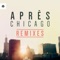Chicago (Technimatic Remix) - Après lyrics