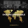 Dios Incomparable (Versión Internacional) - Single album lyrics, reviews, download