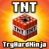 TryHardNinja - Tnt