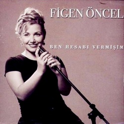 Figen Öncel - Yıkılmışım Ben
