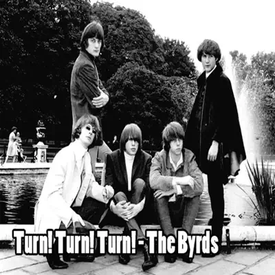 Turn! Turn! Turn! - The Byrds