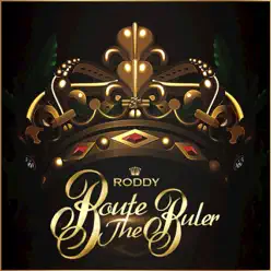 Route the Ruler - Young Roddy Route the Ruler - Young Roddy