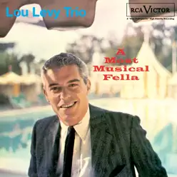 A Most Musical Fella - Lou Levy A Most Musical Fella - Lou Levy