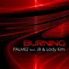 Stream & download Burning (feat. JB & Lady Kim) - Single