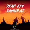 Deaf Kev - Samurai