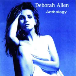 Anthology - Deborah Allen
