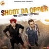 Shoot Da Order (feat. Simran Goraya) - Single