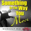 Something In the Way You Move - Single album lyrics, reviews, download