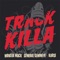 Track Killa (feat. Kause & General Gemineye) - Monsta Mack lyrics