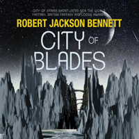 Robert Jackson Bennett - City of Blades: The Divine Cities, Book 2 (Unabridged) artwork