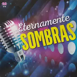 Eternamente - Grupo Sombras