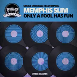 Only a Fool Has Fun - Memphis Slim