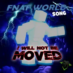 I Will Not Be Moved (Fnaf World Song) - Single - DAGames