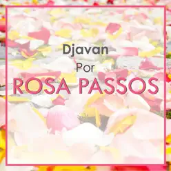 Djavan por Rosa Passos - EP - Rosa Passos