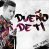 Dueño de Ti - Single album lyrics, reviews, download