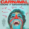 Carnaval Dos 7 Grandes