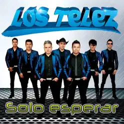 Solo Esperar - Single - Los Telez Solo Esperar - Single - Los Telez