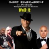 Walk It (feat. Pitbull, Renegade Foxxx & Micheaa) - Single